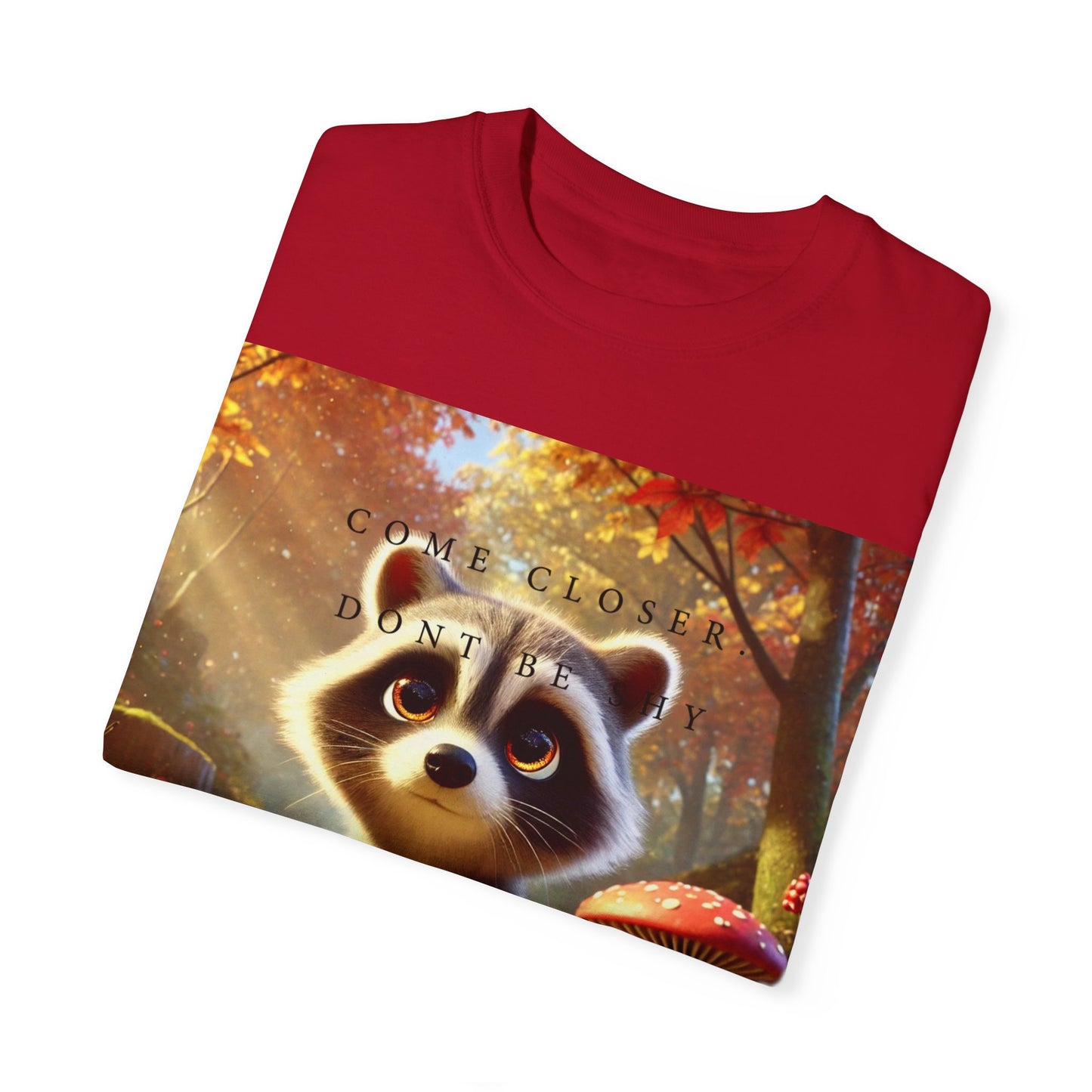 "Come Closer... Dont be shy.. I have some rabies for you" Unisex Garment-Dyed T-shirt